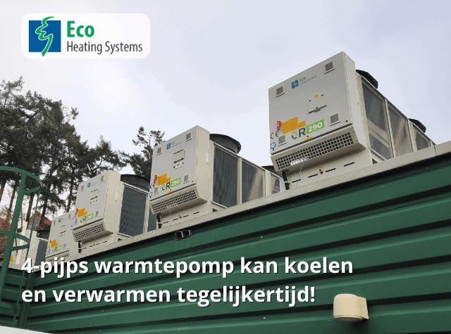 4-pijps warmtepomp kan koelen en verwarmen tegelijkertijd